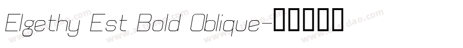 Elgethy Est Bold Oblique字体转换